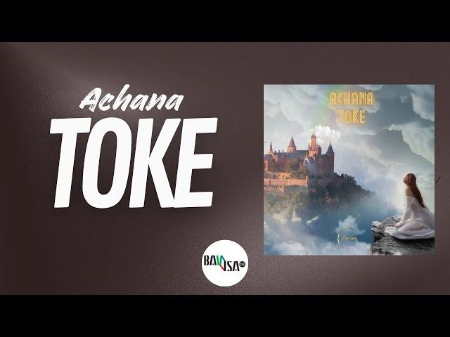 Achana - TOKE ( Oficial audio )