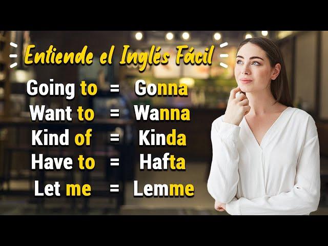  CON ESTO ENTENDERÁS EL INGLÉS HABLADO | Las Contracciones Informales en Inglés 