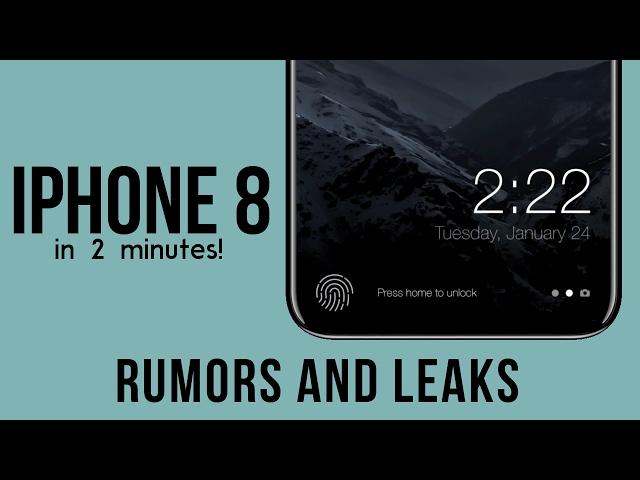 iPhone 8 - Rumors and Leaks