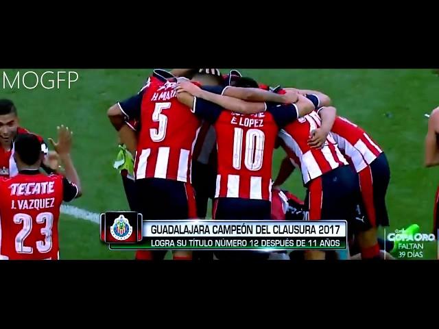 Chivas Campeón del Clausura 2017! | Liga MX