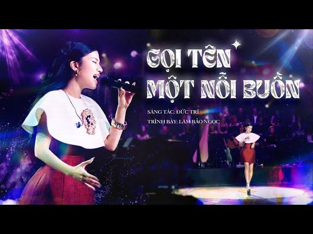 Lâm Bảo Ngọc - Gọi Tên Một Nỗi Buồn | Musique de Salon