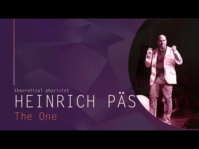 For Love of the World | Heinrich Päs: The One