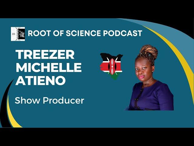 EP 138: Treezer Michelle Atieno, The Importance of Health and Science Communication