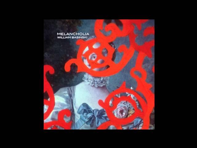 William Basinski - Melancholia (Full Album)