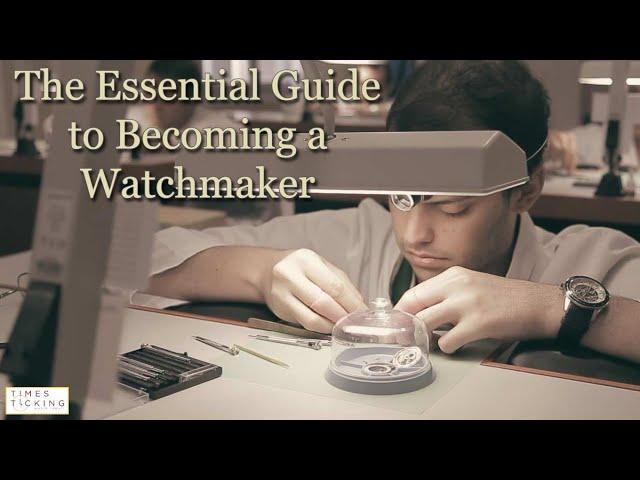 How to Become a Professional Watchmaker