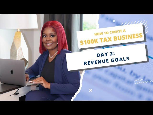 How To Create A $100K Tax Brand | Day 2: Revenue Goal