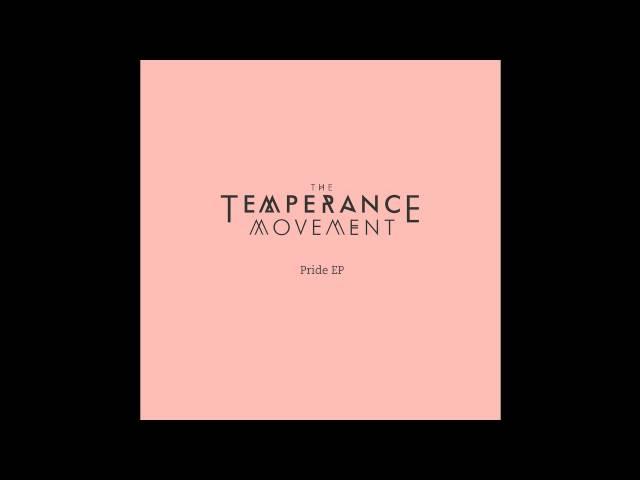 The Temperance Movement - Only Friend