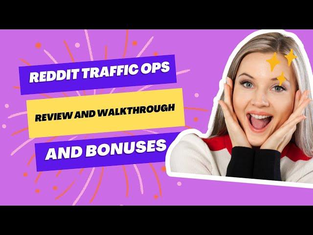 Reddit Traffic Ops Review and Walkthrough and Bonuses