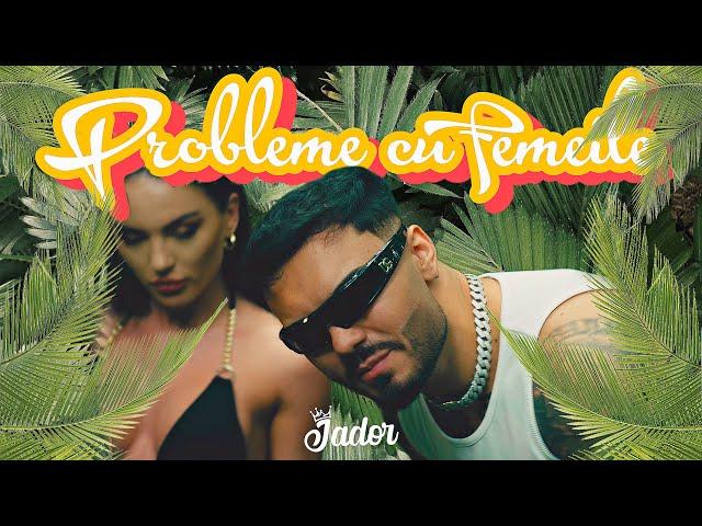 Jador - Probleme cu femeile (Official Video)