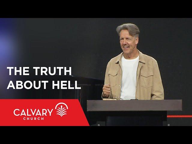 The Truth about Hell - Matthew 25:41 - Skip Heitzig