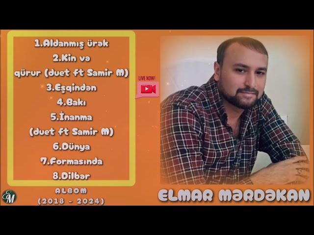 Elmar Merdekan Albom ( 2018 - 2024 ) YIĞMA MAHNI VƏ MEYXANALAR