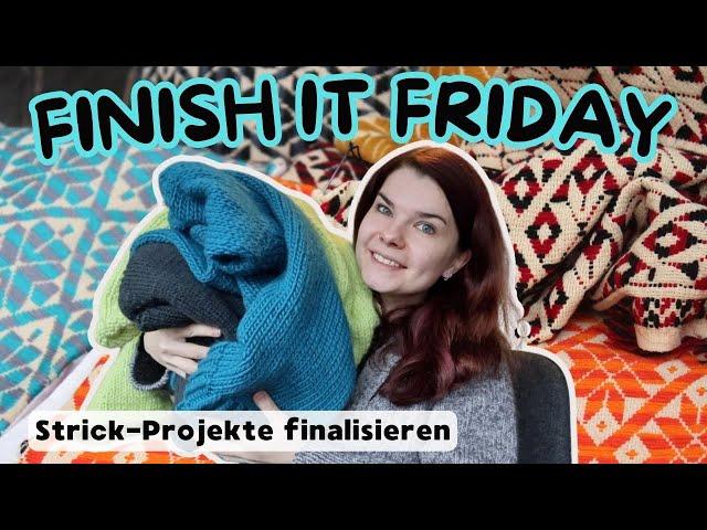 Strick-Projekte finalisieren & alte Projekte verbessern | Stricken | Finish it Friday Vlog 1