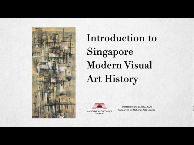 Art Courses Made Online | Introduction to Singapore Modern Visual Art History [Part 1 of 4]