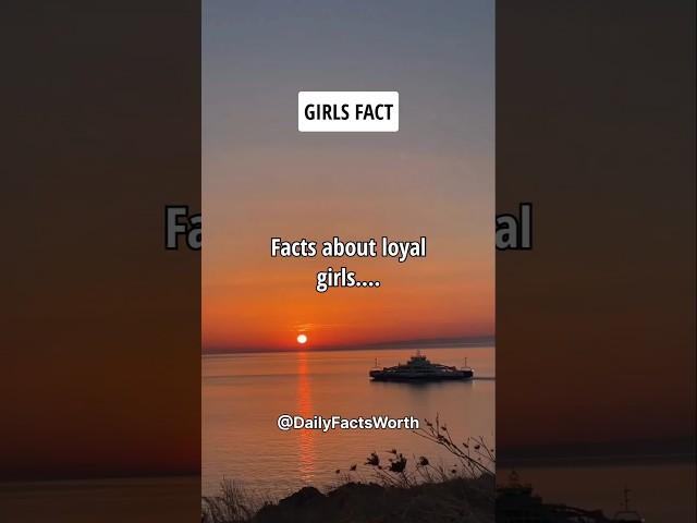 Facts about loyal girls #shorts