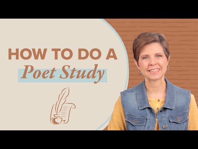 How to Do Poet Study in a Charlotte Mason Homeschool