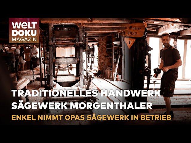 TRADITIONELLES HANDWERK: Enkel nimmt Opas Sägewerk wieder in Betrieb | WELT Doku Magazin