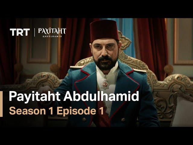 Payitaht Abdulhamid - Season 1 Episode 1 (English Subtitles)