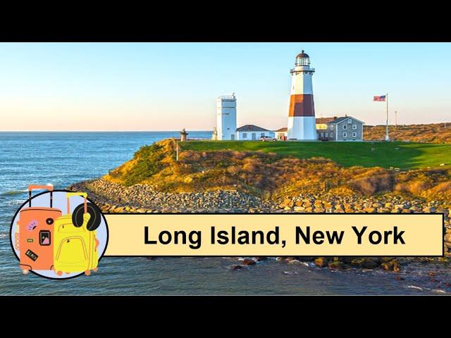 15 Things to do in Long Island, New York