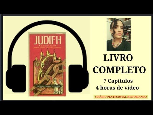 JUDIFH: A JUDIA CRISTÃ | LIVRO COMPLETO| SETE CAPÍTULOS | QUATRO HORAS DE ÁUDIO | HISTÓRIA COMOVENTE