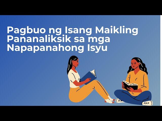 Pagbuo ng Isang Maikling Pananaliksik sa mga Napapanahong Isyu