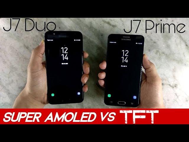 Super Amoled vs TFT Display feat. J7 Duo & J7 Prime