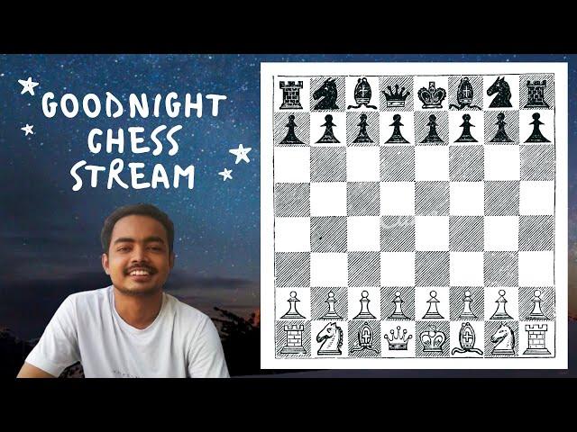 Goodnight Chess STREAM - episode(3) | Priyam Thakuria