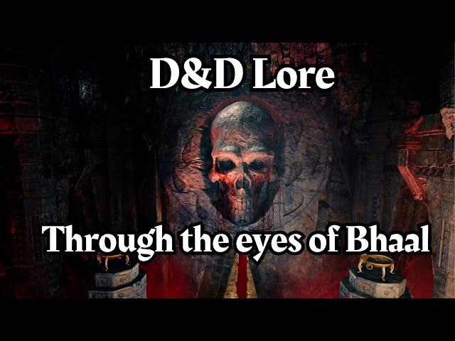 D&D Lore; Through the eyes of Bhaal