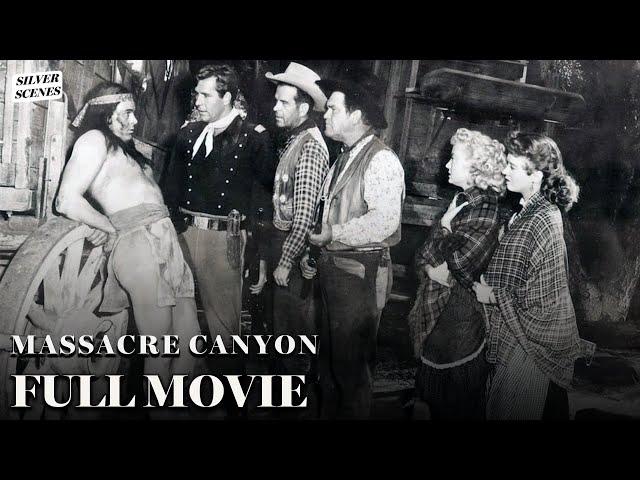 Massacre Canyon | Full Movie | Silver Scenes