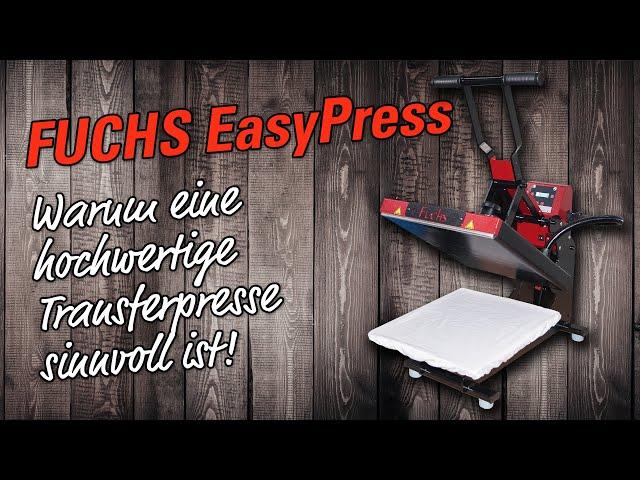 Fuchs EasyPress Transferpresse für Textildruck - Qualität made in germany