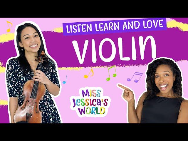 Learn about the VIOLIN with guest Megan Shung! | Listen, Learn & Love | Miss Jessica's World