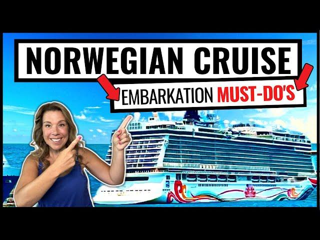 10+ Norwegian Cruise Embarkation Day Tips & Must-Dos