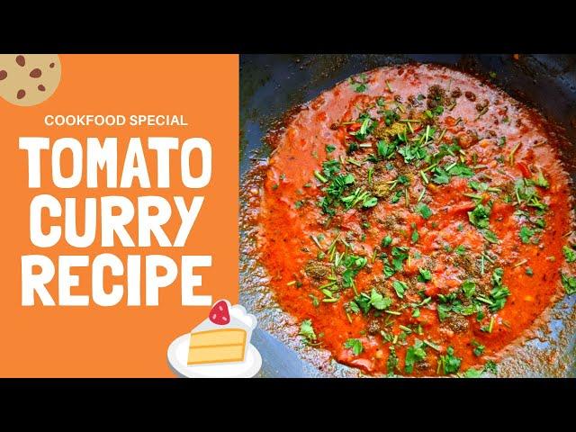 Tomato Curry Recipe | Simple Tomato Curry Making in Hindi | How to make tomato curry