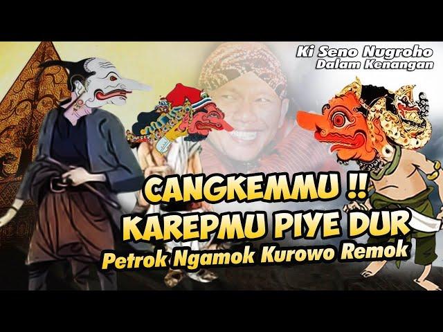 CANGKEME KUI.. DURNO TANTANG TANGANGAN KARO DURNO. PETROK NGAMOK KUROWO REMOK  //KI SENO