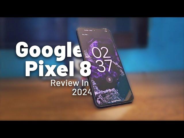 Google Pixel 8 Review in 2024 | Things I didn't like about the Pixel 8..