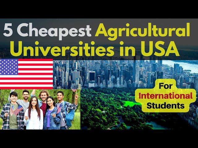 Agriculture Study USA I Cheapest Agriculture Universities in USA I Agriculture Colleges USA I USDA