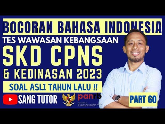 [PART 60] SOAL INI PASTI KELUAR !! TWK BAHASA INDONESIA | SKD CPNS & KEDINASAN 2023