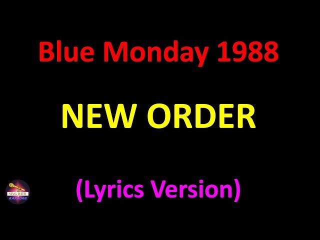 New Order - Blue Monday 1988 (Lyrics version)