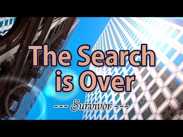 The Search Is Over - KARAOKE VERSION - as popularized by Survivor