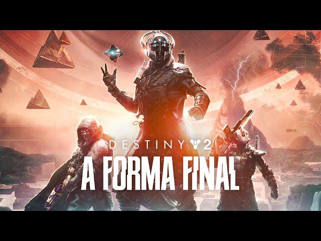 Destiny 2 - A Forma Final Chegou!!!!!!