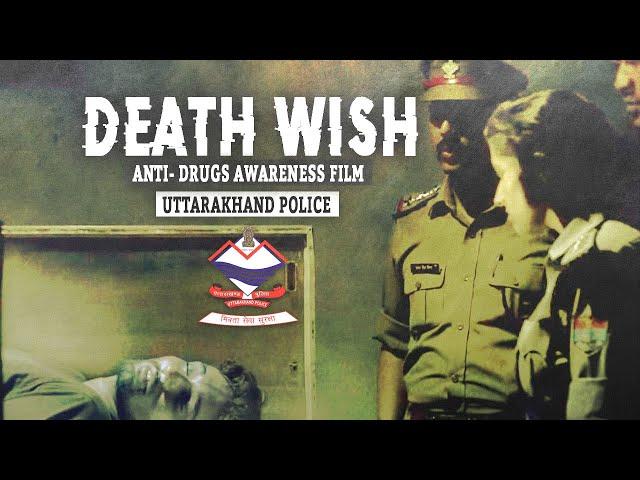 DEATH WISH - Anti Drug Documentary - Full Movie 2017 | IPS Sadanand Date , IPS Tripti Bhatt