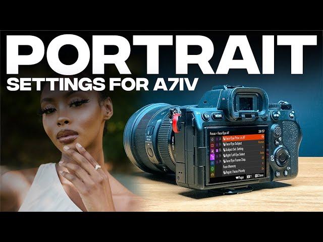 Sony A7IV Settings for Portrait Photography!