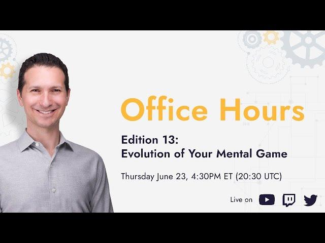Office Hours #13: Evolution of Your Mental Game