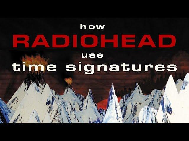 How Radiohead use Time Signatures