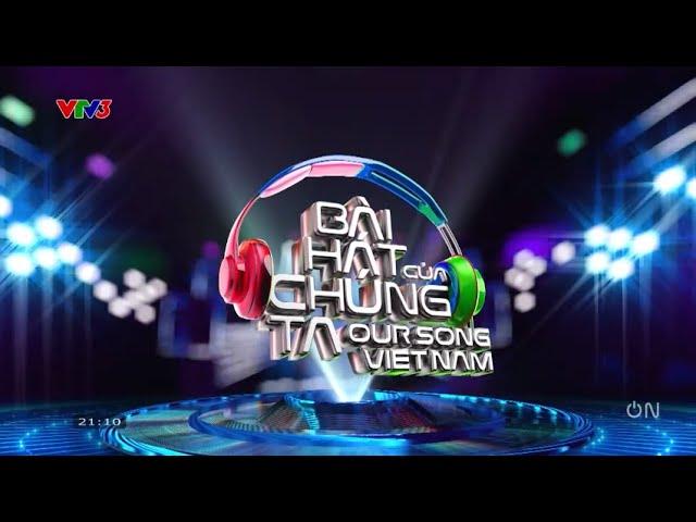 VTV3 - Hình hiệu Bài hát của chúng ta - Our Song Vietnam (from 25/08/2024, bản ngắn)