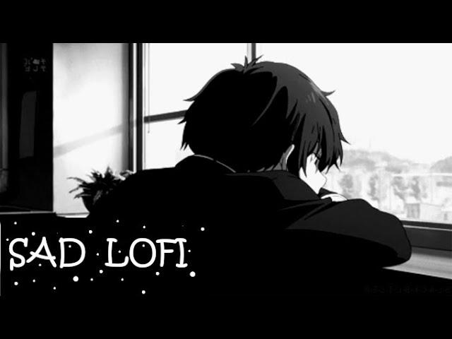 Sad LoFi | Musicas LoFi Tristes | Playlist Para Estudar [1 hora]