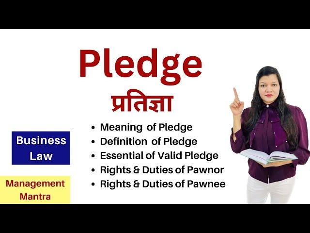 Contract of Pledge | Rights and Duties of Pawner and Pawnee | Pledge by Non Owners