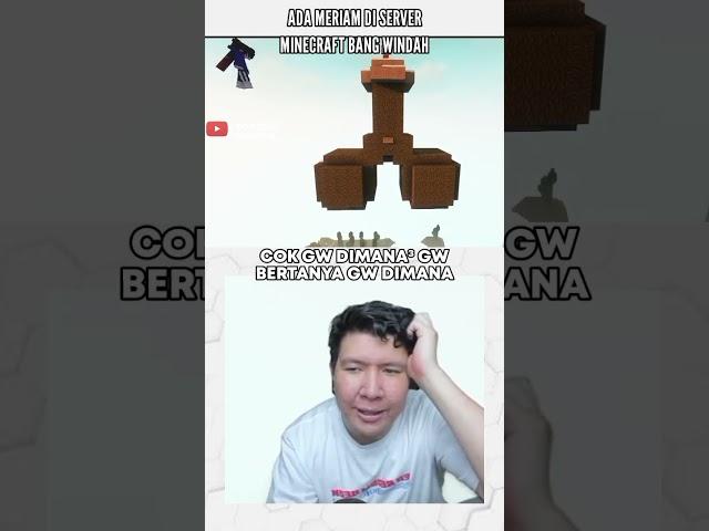 ADA MERIAM SUS DI SERVER MINECRAFT BANG! Windah Basudara