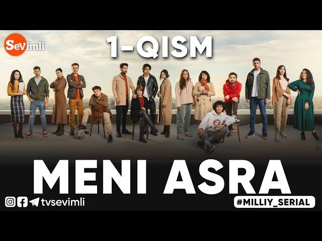 MENI ASRA (o'zbek serial) | МЕНИ АСРА (узбек сериал) 1-qism