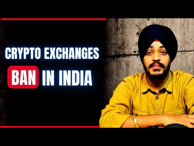 URGENT - Crypto Exchanges BAN in India ?