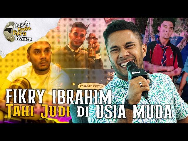 Fikry Ibrahim; Kaki Judi di Waktu Kecil | BORAK DULU BARU KAMU S2